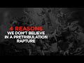 4 Reasons We Don't Believe in a Pretribulation Rapture—Dalton Thomas (MARANATHA GLOBAL BIBLE STUDY)