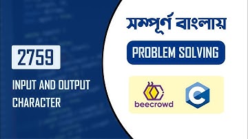 Beecrowd 2759 (Input and Output Character) Problem Solution  with C Programming in Bangla | URI