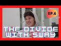 The devide with sway | #sway #swayla #swayhouse