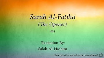 Surah Al Fatiha The Opener   001   Salah Al Hashim   Quran Audio