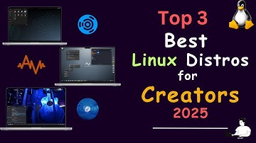 Best Linux Distros for Creators 2025