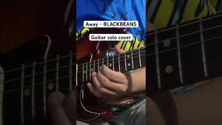 Away - Blackbeans (solo cover) #away #blackbeans #ฝากกดติดตาม #ฝากกดไลค์ #ฝากติดตาม #กดติดตาม