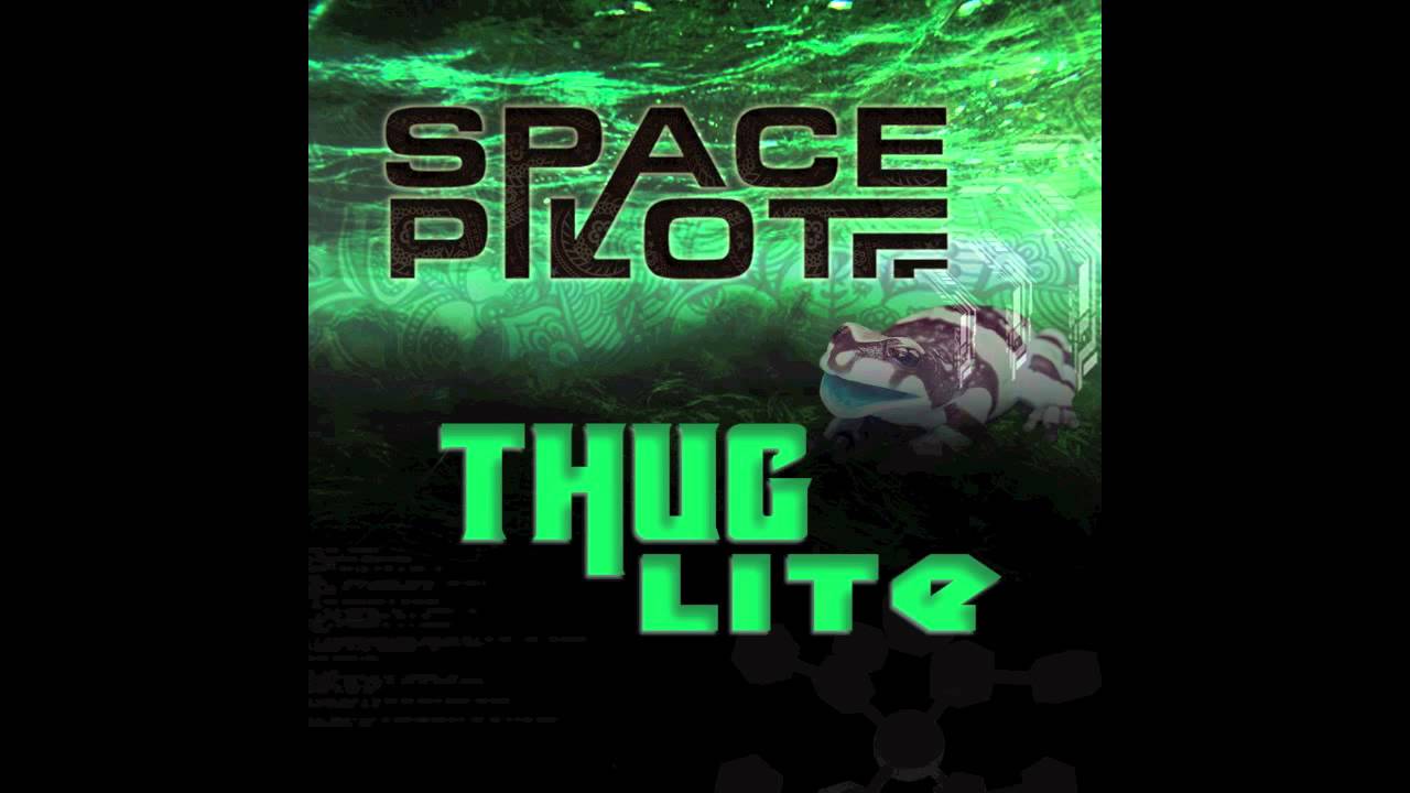Space Pilot - Thug Lite