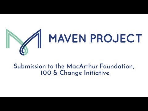 MAVEN Project Introduction to 100 & Change – August 6, 2019