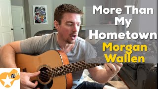 More Than My Hometown | Morgan Wallen | Beginner Guitar Lesson