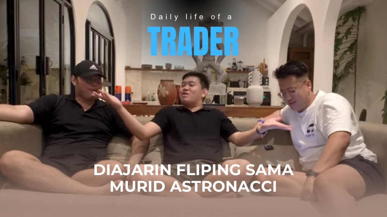 Diajarin Fliping Sama Murid Astronacci Daily Life Of A Trader YouTube diajarin-fliping-sama-murid-astronacci-daily-life-of-a-trader-youtube