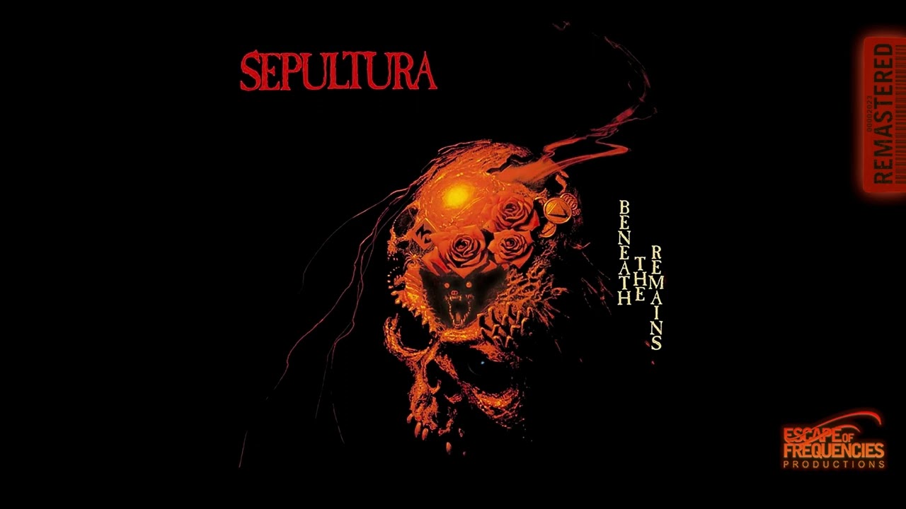 Sepultura - Beneath The Remains (Beneath The Remains  - EoF Remaster 2023)