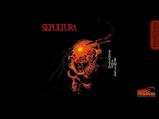 Sepultura - Beneath The Remains (Beneath The Remains  - EoF Remaster 2023) class=
