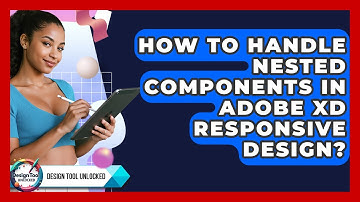 How To Handle Nested Components In Adobe XD Responsive Design? - Design Tool Unlocked