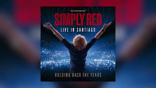 Simply Red - Thrill Me (In Santiago)