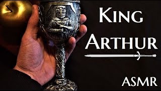 ASMR  King Arthur and Arthurian Legends