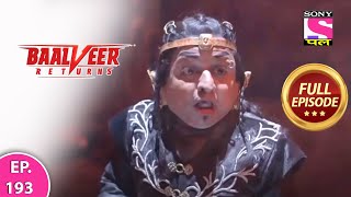 Baalveer Returns | Full Episode | Episode 193 | 6th April, 2021