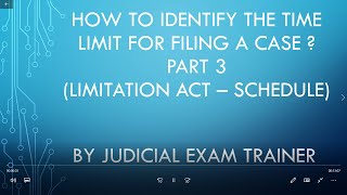 How to identify the time limit for filing a case: Limitation Act Schedule - Part 3 (Judiciary)