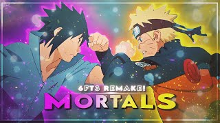 Mortals - Naruto @6ft3  Remake [Edit/AMV]