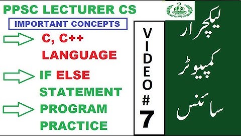 IF ELSE STATEMENT C LANGUAGE || PPSC LECTURER COMPUTER SCIENCE || BASHARAT SADDIQUE OFFICIAL