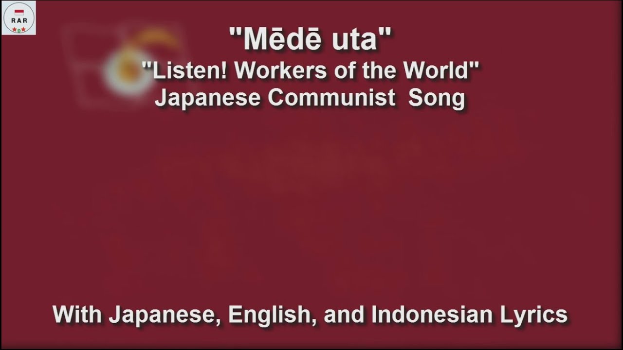 聞け!万国の労働者 Listen, Workers of The World Japanese Communist Song With Lyrics YouTube 聞け!万国の労働者 Listen, Workers of The World Japanese Communist Song With Lyrics YouTube