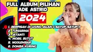 FULL ALBUM MP3 LAGU ADE ASTRID#TERBARU2024#cover #fullbajidoran#shorts #dangdut #viral