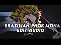 Brazilian phonk mona edit audio  lg edits