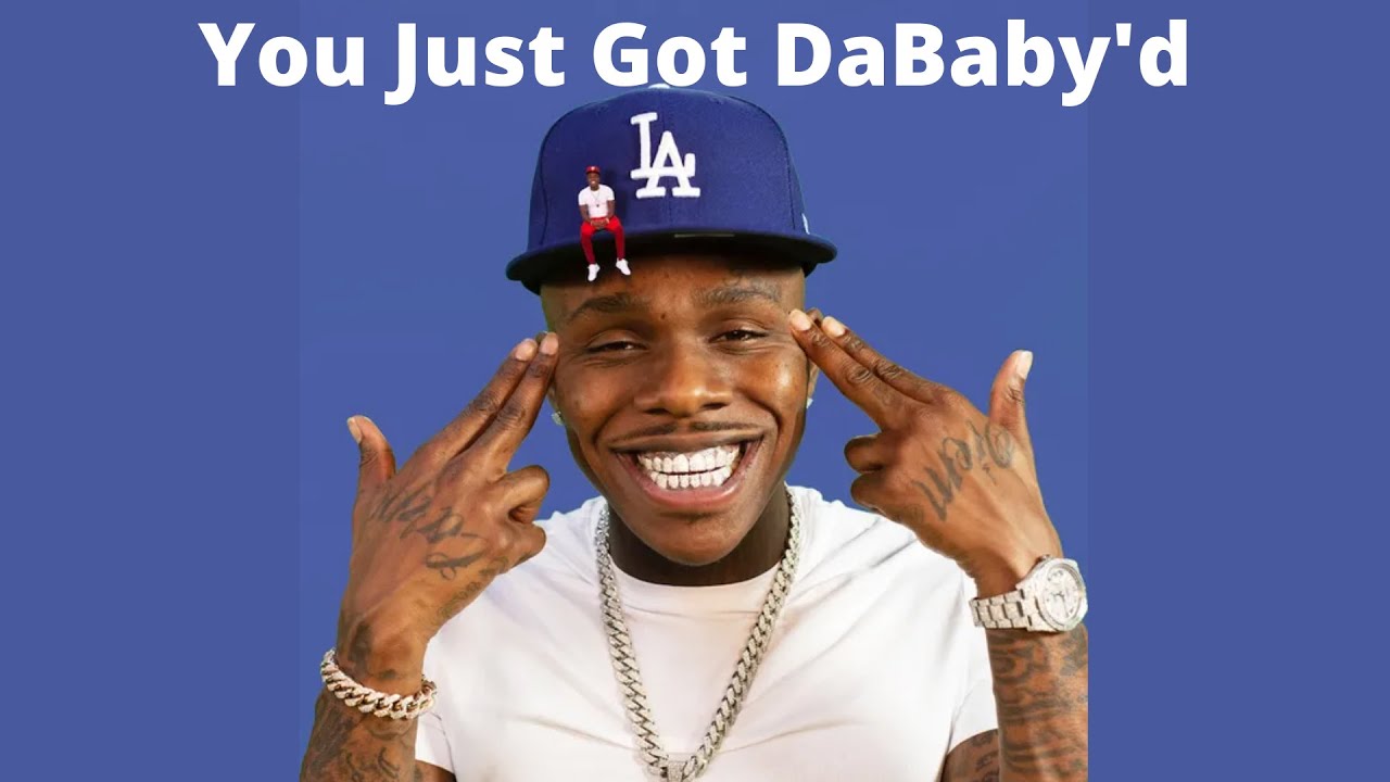 you just got dababy d youtube you just got dababy d youtube