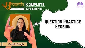 Question Practice Session | CSIR Life Science June 2021 | Samarth Batch