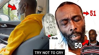 Black Rob Last Moments Before Death and Why He Passed Away After DMX..