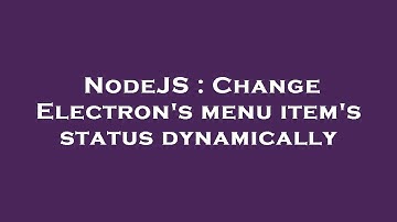 NodeJS : Change Electron