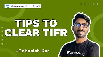 Tips To Clear TIFR | IIT JAM 2022 | Debasish Kar | Unacademy Live IIT JAM