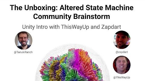 The Unboxing: Altered State Machine Community Brainstorm - Intro to Unity Game Development