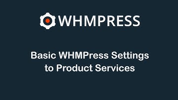 Basic WHMPress Settings to Product Services