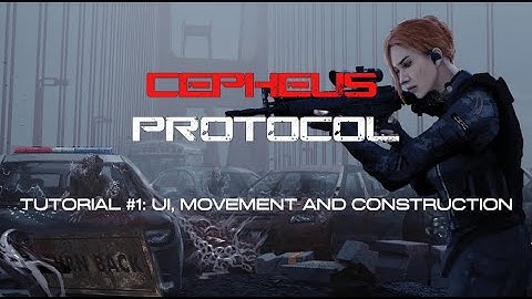 Cepheus Protocol Tutorial #1: UI, Movement and Construction