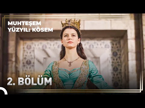 Kösem Sultan'ın Hikayesi 2. Bölüm \