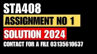 STA408 ASSIGNMENT 1 SOLUTION FALL 2024/STA408 ASSIGNMENT 1 SOLUTION 💯 CORRECT