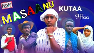 KUTAA 9FFAA// Diraamaa Afaan Oromoo Haaraa/JAALALA MASAANUU/ 2025 New Oromo Drama 