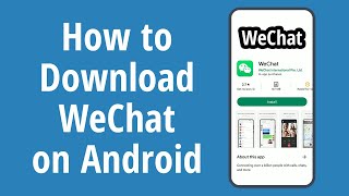 How to Download WeChat on Android. How to Install WeChat app on Android screenshot 1