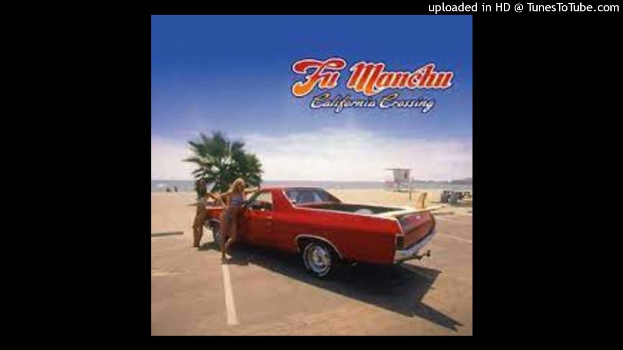 Fu Manchu - California Crossing