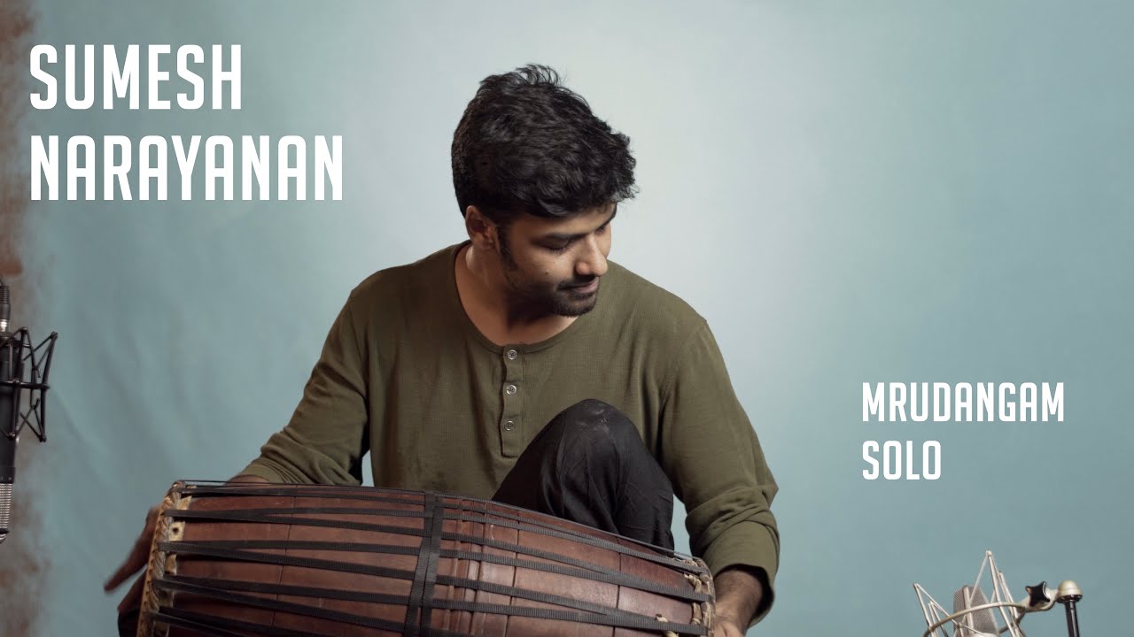 Sumesh Narayanan  Mrudangam Solo  MadRasana Unplugged