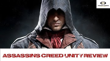 SHOULD I BUY:Assassin’s Creed Unity Review
