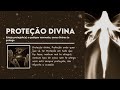 ˚˖𓍢ִ໋˚ Proteção Divina: Escudo Espiritual e Energia Positiva ✨