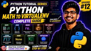 Python Math, JSON, RegEx, PIP, Try-Except & More 🔥 | Complete Python Tutorial | Episode #12