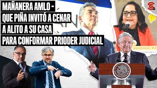 #MAÑANERA #AMLO  Que #Piña invitó a cenar a #Alito a su casa para conformar PRIoder Judicial