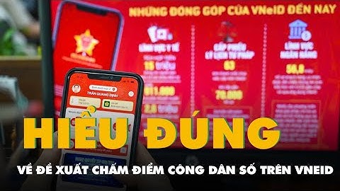 Hiểu đúng về đề xuất chấm điểm công dân số trên VNeID và cách góp ý cho dự thảo