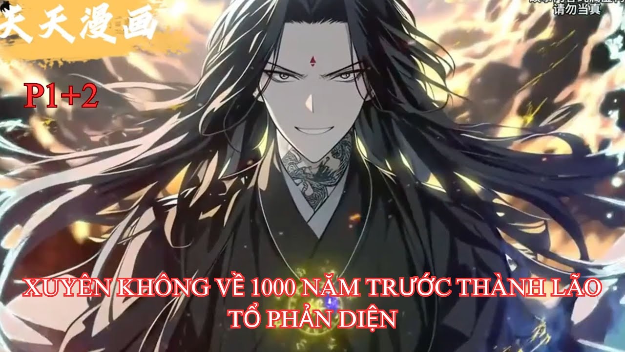 Xuyên Không Thành Lão Tổ Phản Diện Ta Chinh Phục Các Thế Lực Của Nhân Vật Chính | P1+2