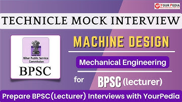 Machine Design Mock interview for BPSC(Lecturer) | Prepare with YP to crack the BPSC interview