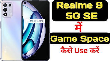 How to use game space in Realme 9 5G Speed Edition || Realme 9 5G Speed Edition game space ||