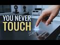 You Don’t Actually Touch Anything