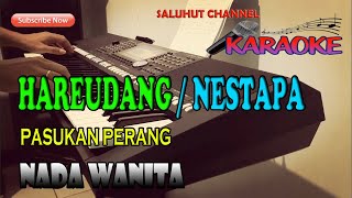 HAREUDANG II NESTAPA [PASUKAN PERANG] KARAOKE G=DO