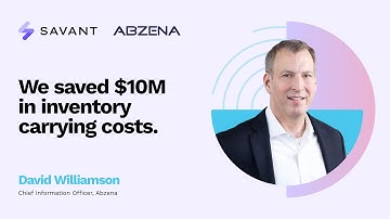 How Abzena Saved $10M and Enabled Self-Service Analytics With Savant