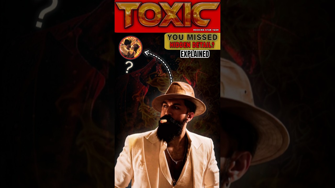 Toxic Movie Hidden Detail You Missed 🔥 | Yash Comeback 2025 