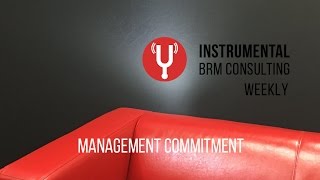 iBRM Week 12   Management Commitment