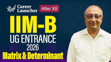 IIM Bangalore UG 2026 Crash Course | Matrices & Determinants (Must-Do Qs + Tricks)